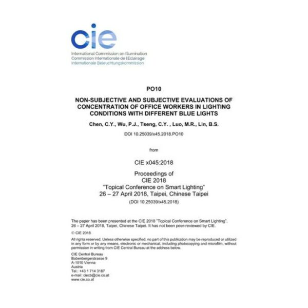 NON-SUBJECTIVE AND SUBJECTIVE EVALUATIONS OF CONCENTRATION OF OFFICE WORKERS IN LIGHTING CONDITIONS WITH DIFFERENT BLUE LIGHTS (PO10, 457-460)