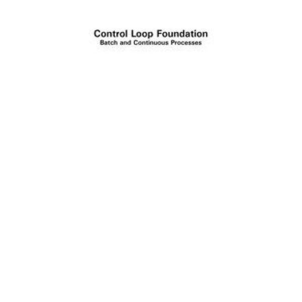 Control Loop Foundation: Batch and Continuous Processes