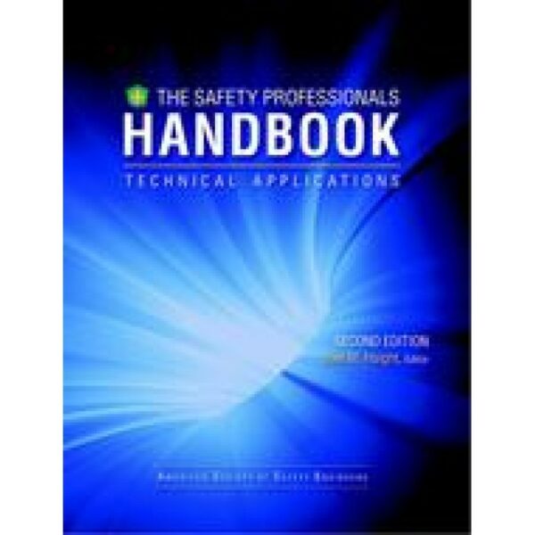 Safety Professionals Handbook: Technical Applications Volume II