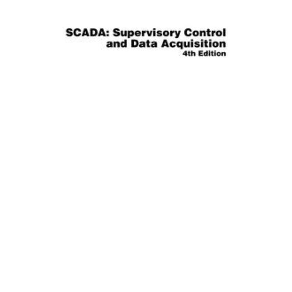 SCADA: Supervisory Control and Data Acquisition