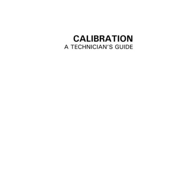 Calibration: A Technician's Guide