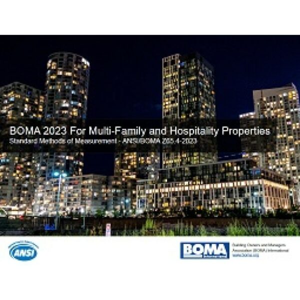 BOMA 2023 For Multi-Family and Hospitality Properties: Standard Methods of Measurement (ANSI/BOMA Z65.4-2023)